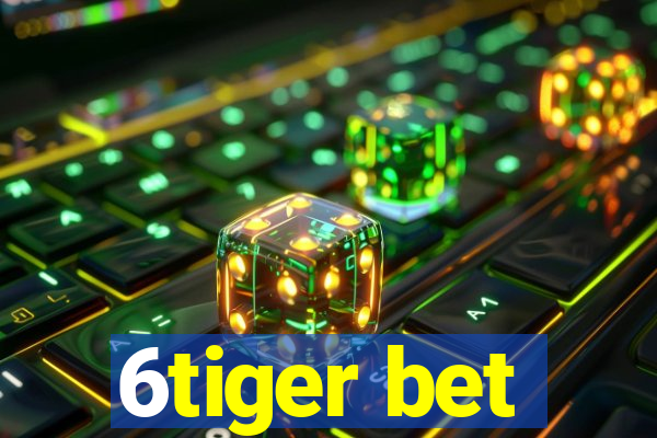 6tiger bet